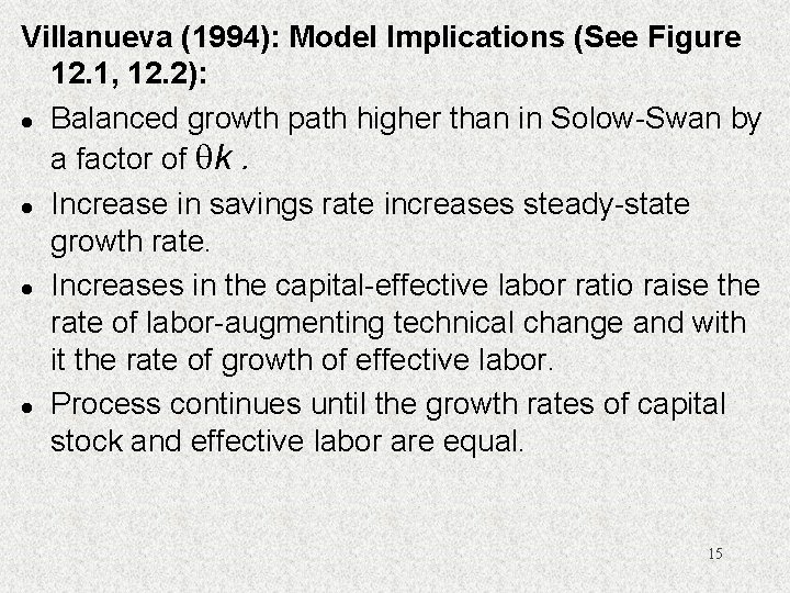 Villanueva (1994): Model Implications (See Figure 12. 1, 12. 2): l Balanced growth path