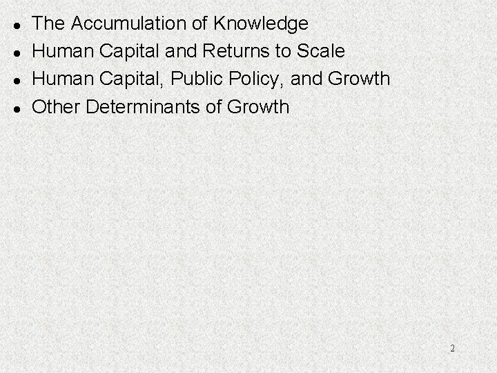 l l The Accumulation of Knowledge Human Capital and Returns to Scale Human Capital,