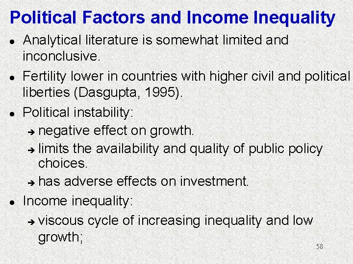 Political Factors and Income Inequality l l Analytical literature is somewhat limited and inconclusive.
