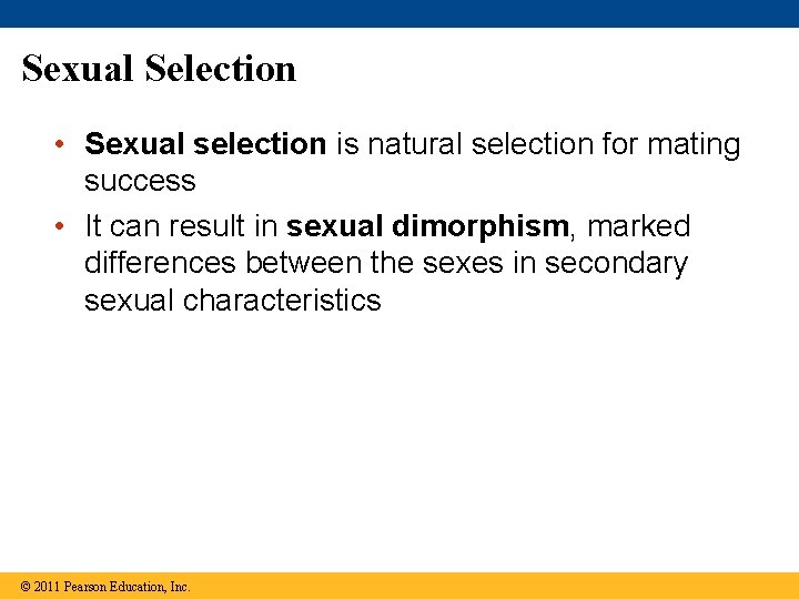 Sexual Selection • Sexual selection is natural selection for mating success • It can Sexual Selection • Sexual selection is natural selection for mating success • It can
