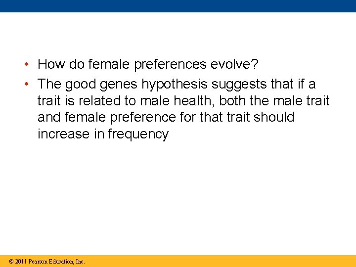 • How do female preferences evolve? • The good genes hypothesis suggests that • How do female preferences evolve? • The good genes hypothesis suggests that
