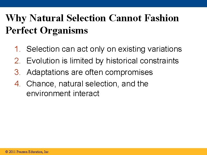 Why Natural Selection Cannot Fashion Perfect Organisms 1. 2. 3. 4. Selection can act Why Natural Selection Cannot Fashion Perfect Organisms 1. 2. 3. 4. Selection can act