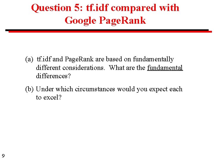 Question 5: tf. idf compared with Google Page. Rank (a) tf. idf and Page.