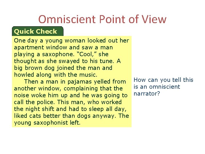 Omniscient Point of View Quick Check One day a young woman looked out her Omniscient Point of View Quick Check One day a young woman looked out her