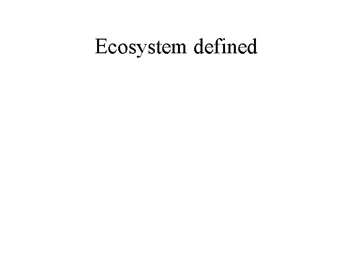 Ecosystem defined 