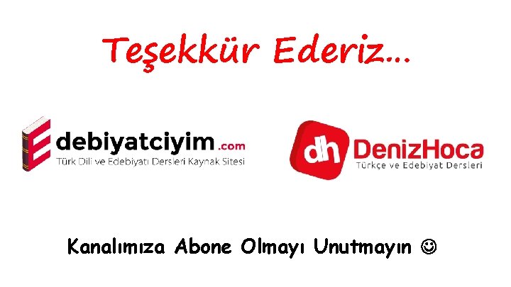 Teşekkür Ederiz… Kanalımıza Abone Olmayı Unutmayın 