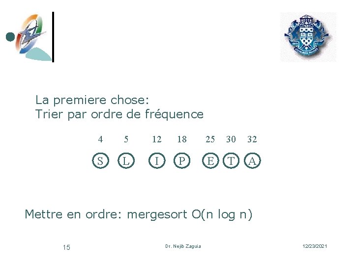 La premiere chose: Trier par ordre de fréquence 4 5 12 18 25 30