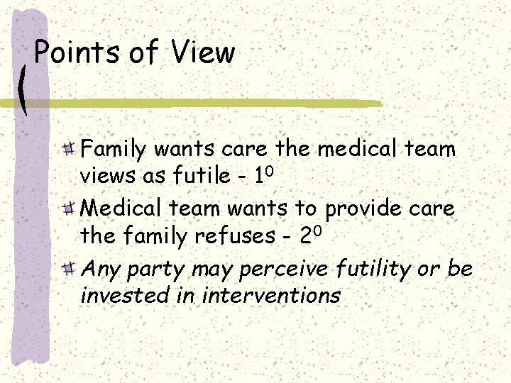 Points of View Family wants care the medical team views as futile - 10