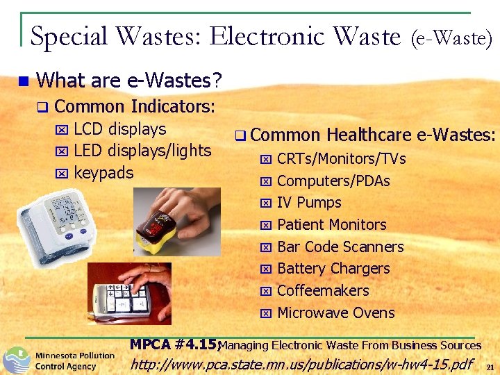Special Wastes: Electronic Waste (e-Waste) n What are e-Wastes? q Common Indicators: LCD displays