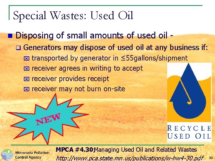Special Wastes: Used Oil n Disposing of small amounts of used oil q Generators