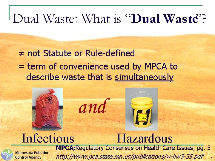 Dual Waste: What is “Dual Waste”? ≠ not Statute or Rule-defined = term of