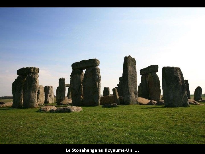 Le Stonehenge au Royaume-Uni. . . 