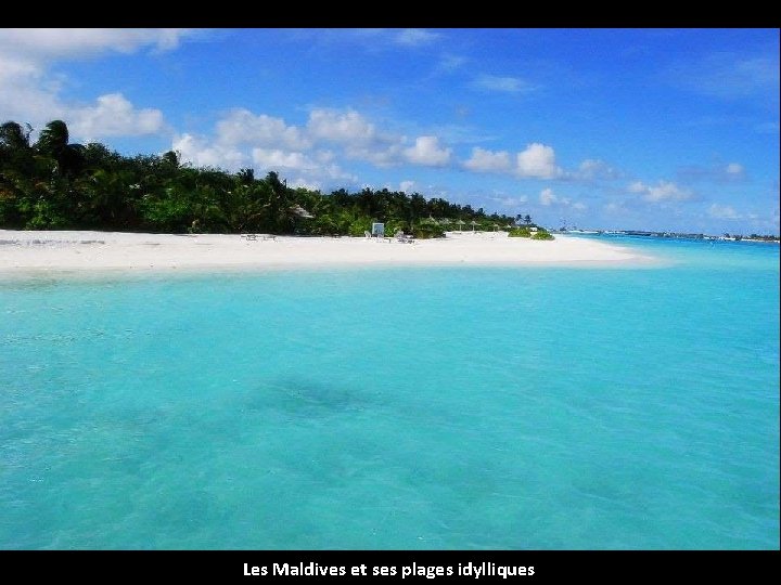 Les Maldives et ses plages idylliques 