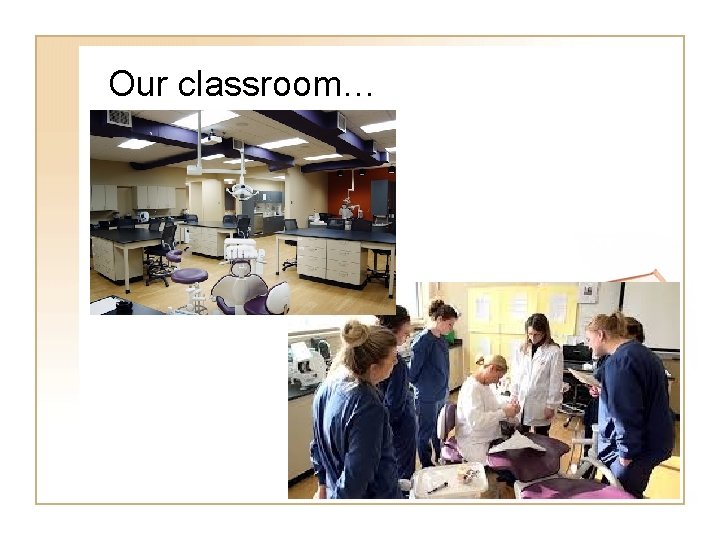 Our classroom… 