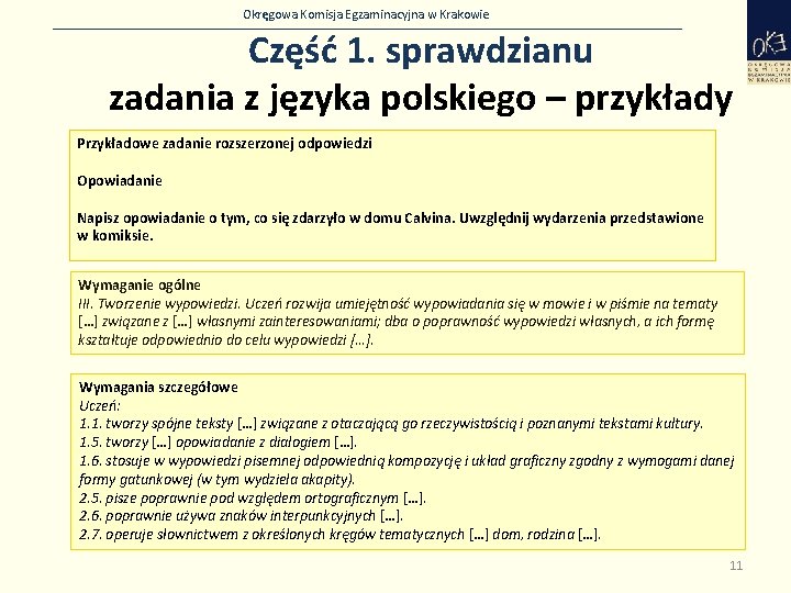 Okręgowa Komisja Egzaminacyjna w Krakowie Część 1. sprawdzianu zadania z języka polskiego – przykłady