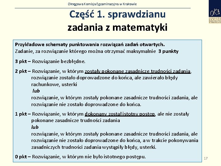 Okręgowa Komisja Egzaminacyjna w Krakowie Część 1. sprawdzianu zadania z matematyki Przykładowe schematy punktowania