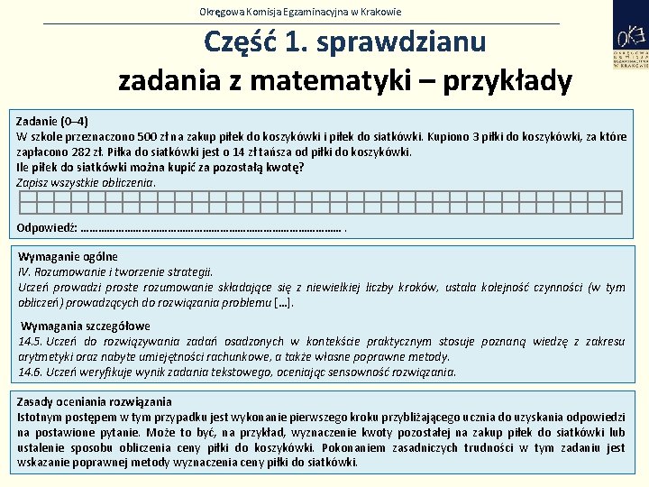 Okręgowa Komisja Egzaminacyjna w Krakowie Część 1. sprawdzianu zadania z matematyki – przykłady Zadanie