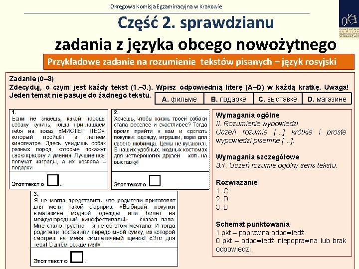 Okręgowa Komisja Egzaminacyjna w Krakowie Część 2. sprawdzianu zadania z języka obcego nowożytnego Przykładowe