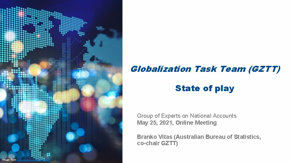 Globalization Task Team (GZTT) State of play Group of Experts on National Accounts May