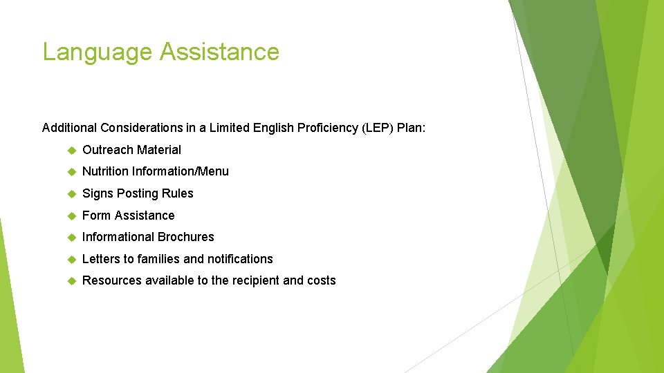 Language Assistance Additional Considerations in a Limited English Proficiency (LEP) Plan: Outreach Material Nutrition Language Assistance Additional Considerations in a Limited English Proficiency (LEP) Plan: Outreach Material Nutrition