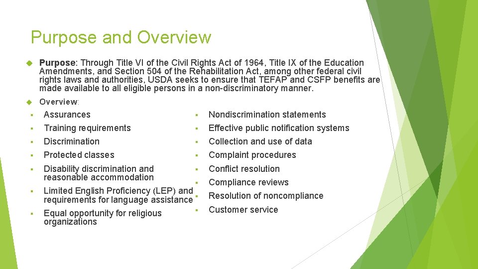 Purpose and Overview Purpose: Through Title VI of the Civil Rights Act of 1964, Purpose and Overview Purpose: Through Title VI of the Civil Rights Act of 1964,