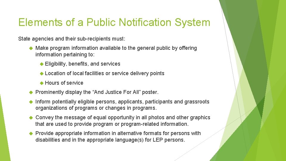 Elements of a Public Notification System State agencies and their sub-recipients must: Make program Elements of a Public Notification System State agencies and their sub-recipients must: Make program
