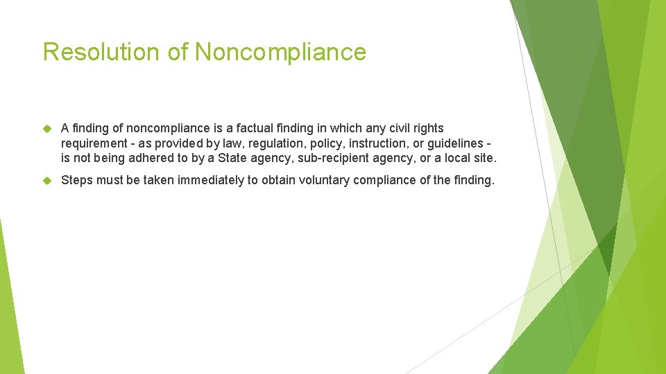 Resolution of Noncompliance A finding of noncompliance is a factual finding in which any Resolution of Noncompliance A finding of noncompliance is a factual finding in which any