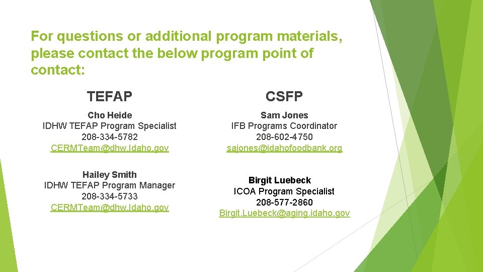 For questions or additional program materials, please contact the below program point of contact: For questions or additional program materials, please contact the below program point of contact: