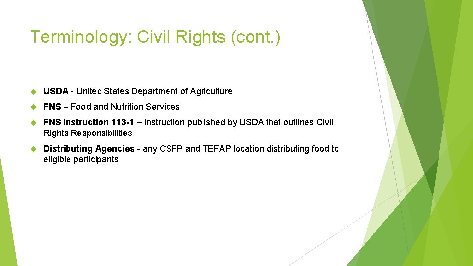 Terminology: Civil Rights (cont. ) USDA - United States Department of Agriculture FNS – Terminology: Civil Rights (cont. ) USDA - United States Department of Agriculture FNS –