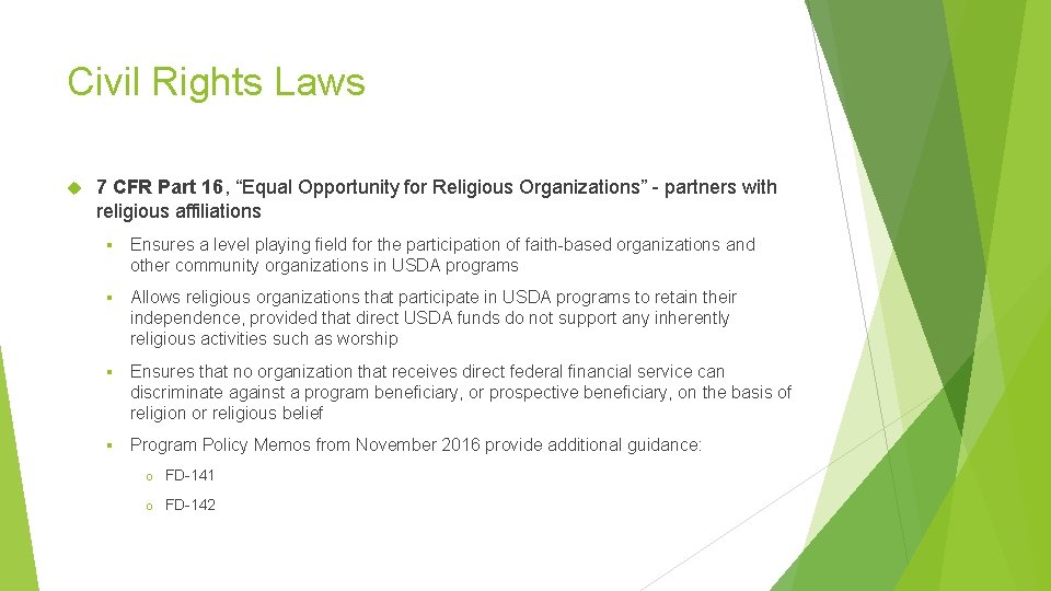 Civil Rights Laws 7 CFR Part 16, “Equal Opportunity for Religious Organizations” - partners Civil Rights Laws 7 CFR Part 16, “Equal Opportunity for Religious Organizations” - partners
