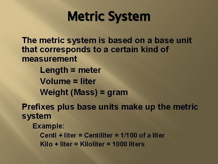 METRICS Metric System Hectometer Millimeter Kilometer Dekameter Centimeter