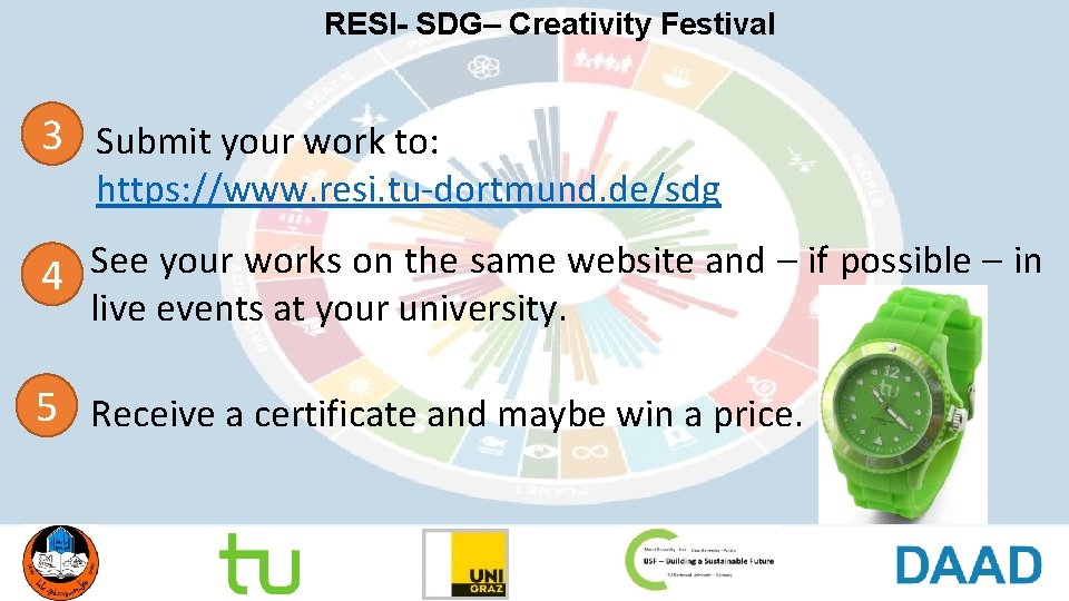 RESI- SDG– Creativity Festival 3 Submit your work to: https: //www. resi. tu-dortmund. de/sdg