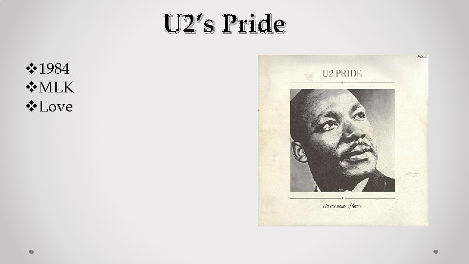 U 2’s Pride v 1984 v. MLK v. Love 