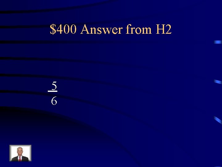 $400 Answer from H 2 5 6 