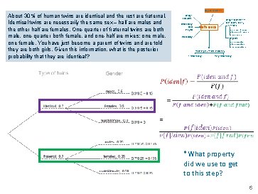 Bayesian inference About 30% of human twins are identical and the rest are fraternal.