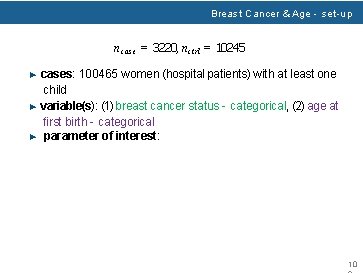 Breast Cancer & Age - set-up n case = 3220, nctrl = 10245 ▶