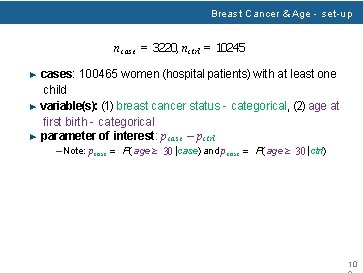Breast Cancer & Age - set-up n case = 3220, nctrl = 10245 ▶