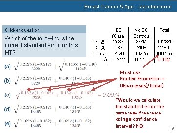 Breast Cancer & Age - standard error Clicker question Which of the following is