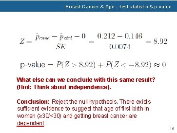 Breast Cancer & Age - test statistic & p-value What else can we conclude