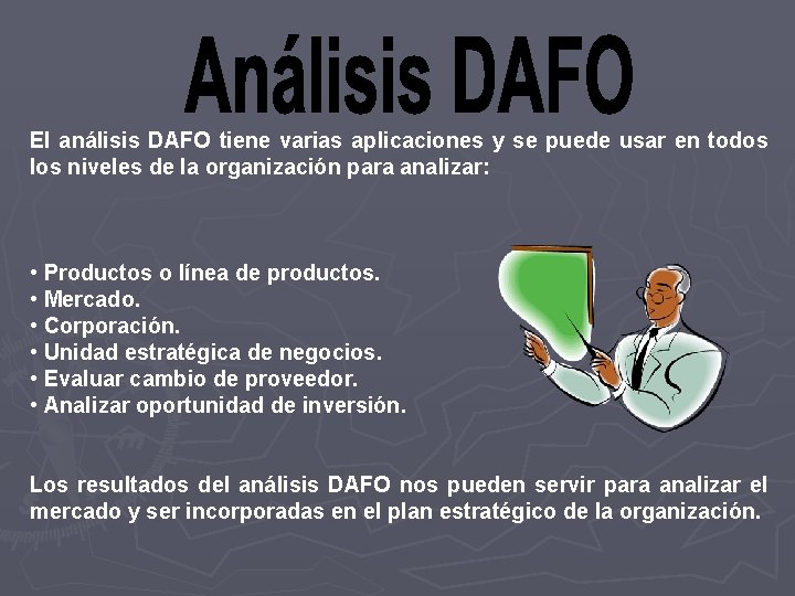 El análisis DAFO tiene varias aplicaciones y se puede usar en todos los niveles