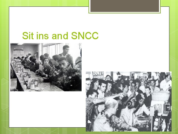 Sit ins and SNCC 