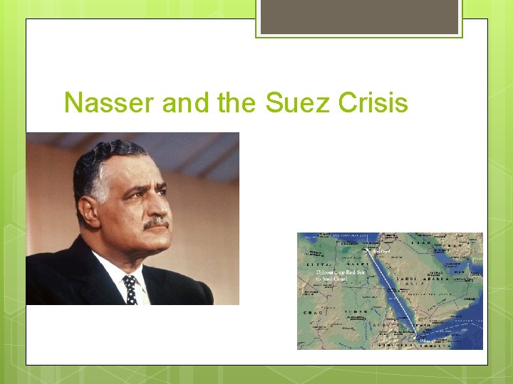 Nasser and the Suez Crisis 