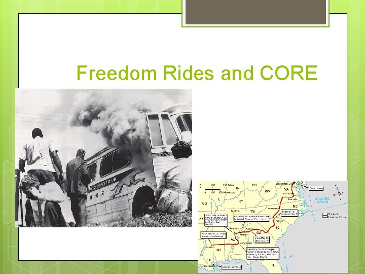 Freedom Rides and CORE 