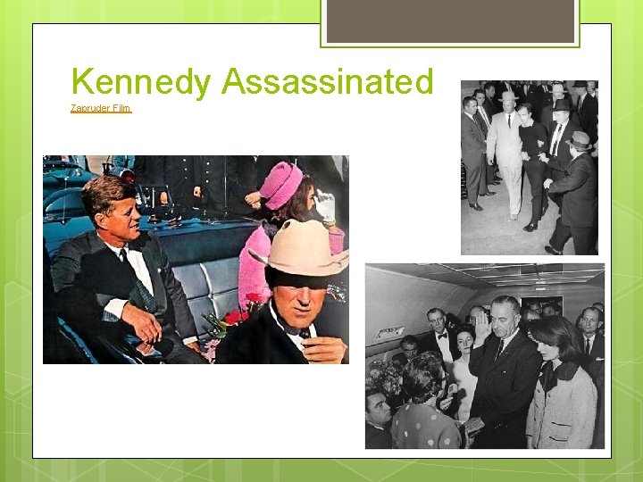 Kennedy Assassinated Zapruder Film 