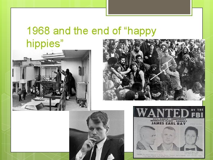 1968 and the end of “happy hippies” 