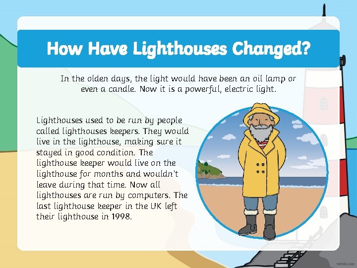 Lighthouses A lighthouse is a big tower with