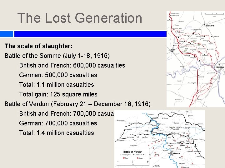 The Lost Generation The scale of slaughter: Battle of the Somme (July 1 -18, The Lost Generation The scale of slaughter: Battle of the Somme (July 1 -18,