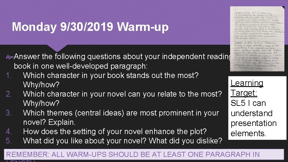 Monday 9/30/2019 Warm-up Answer the following questions about your independent reading book in one