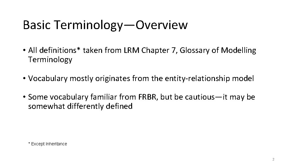 Basic Terminology—Overview • All definitions* taken from LRM Chapter 7, Glossary of Modelling Terminology