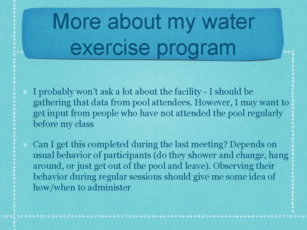 More about my water exercise program I probably won’t ask a lot about the